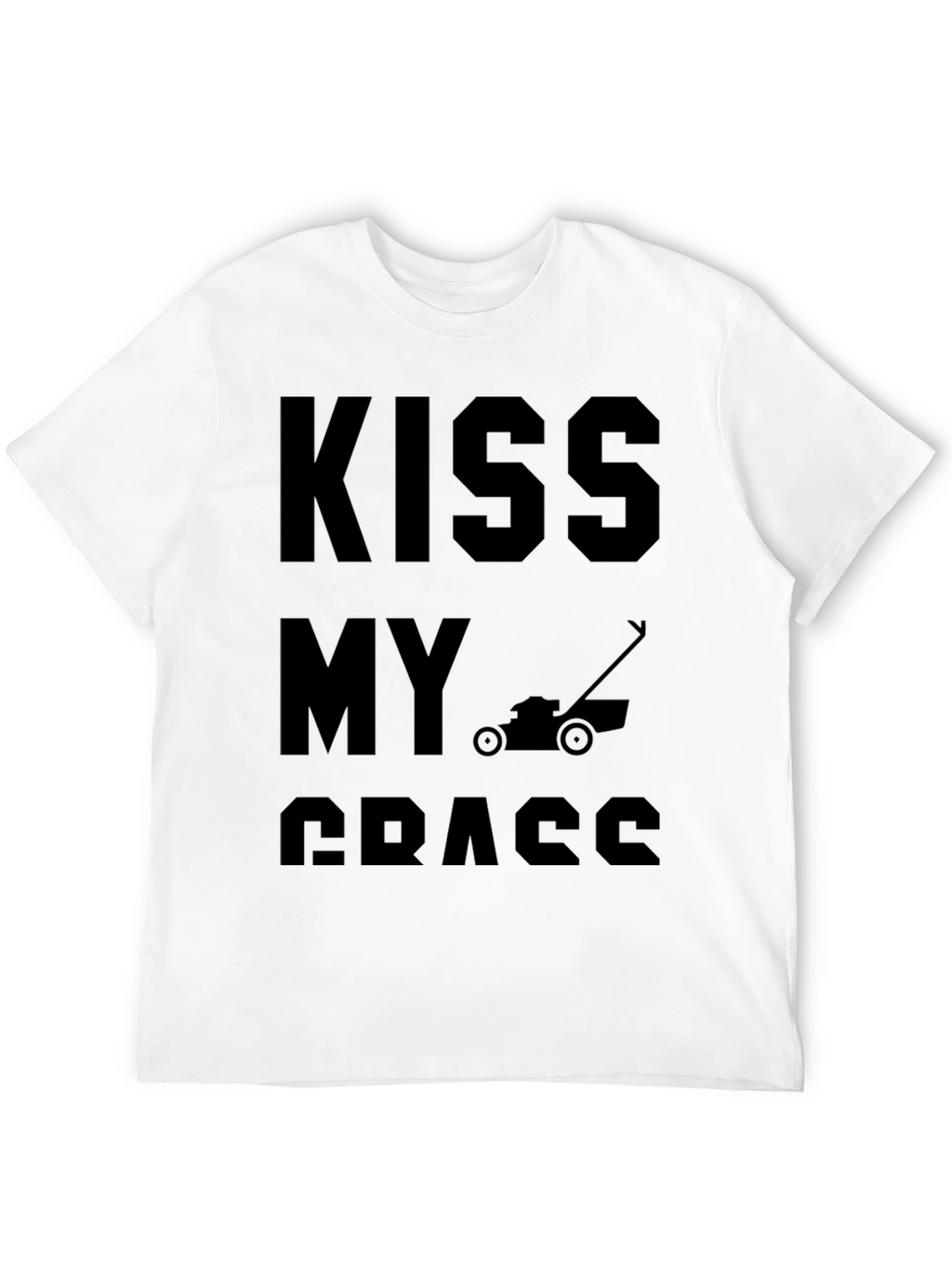 Kiss My Grass Funny Lawn Mower T-Shirt