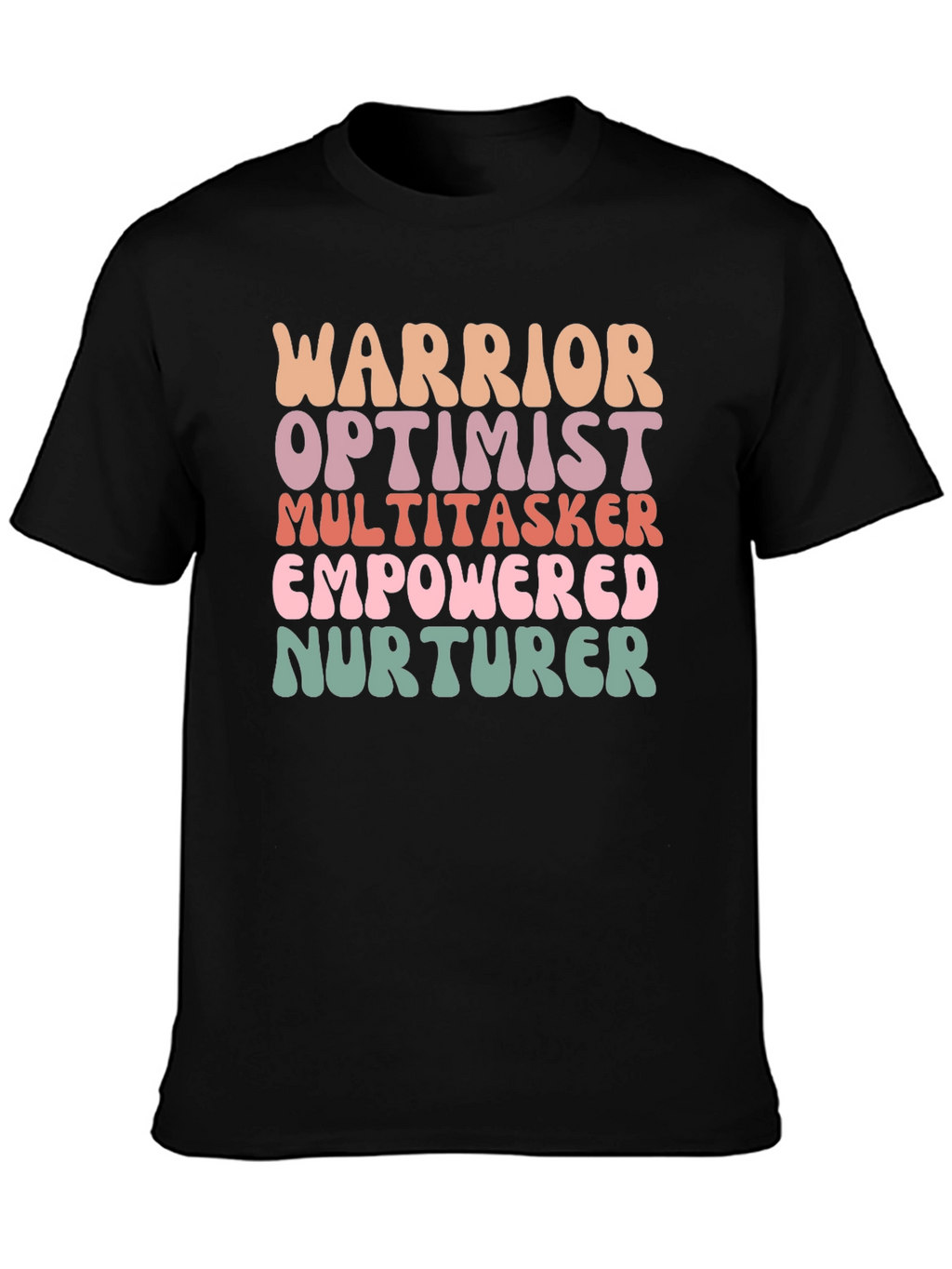 Empowered Woman Tee - Warrior Optimist Nurturer