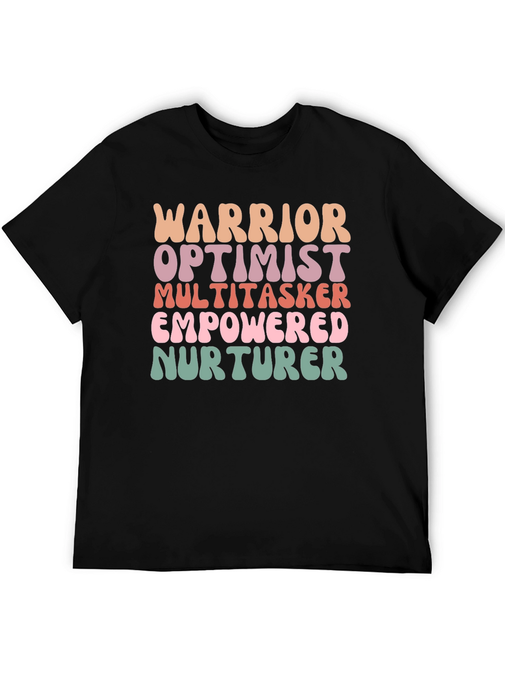 Empowered Woman Tee - Warrior Optimist Nurturer