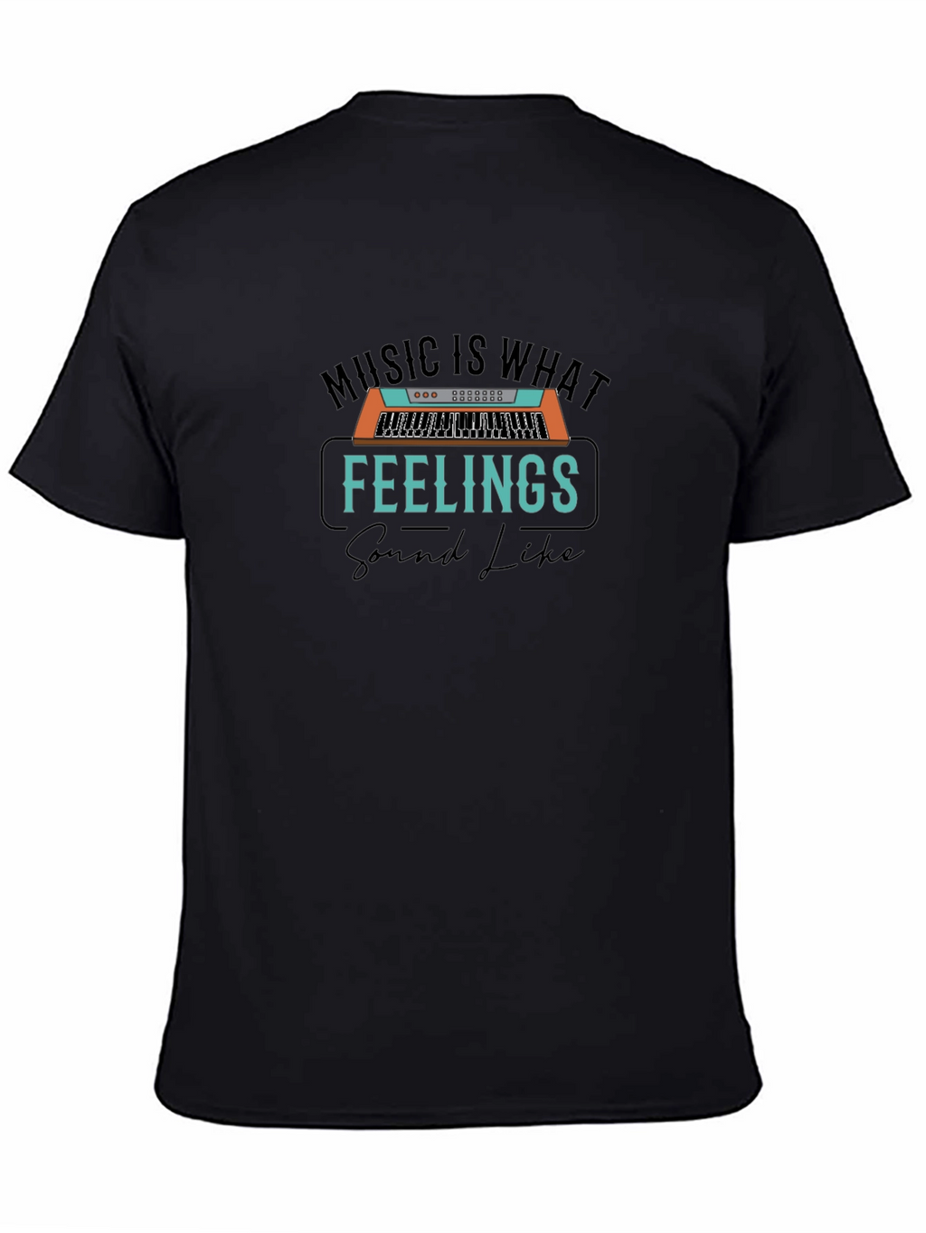 Music is What Feelings Sound Like T-Shirt