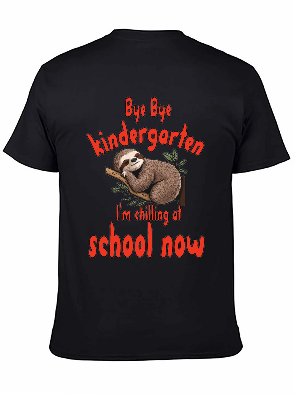 Bye Bye Kindergarten Sloth T-Shirt