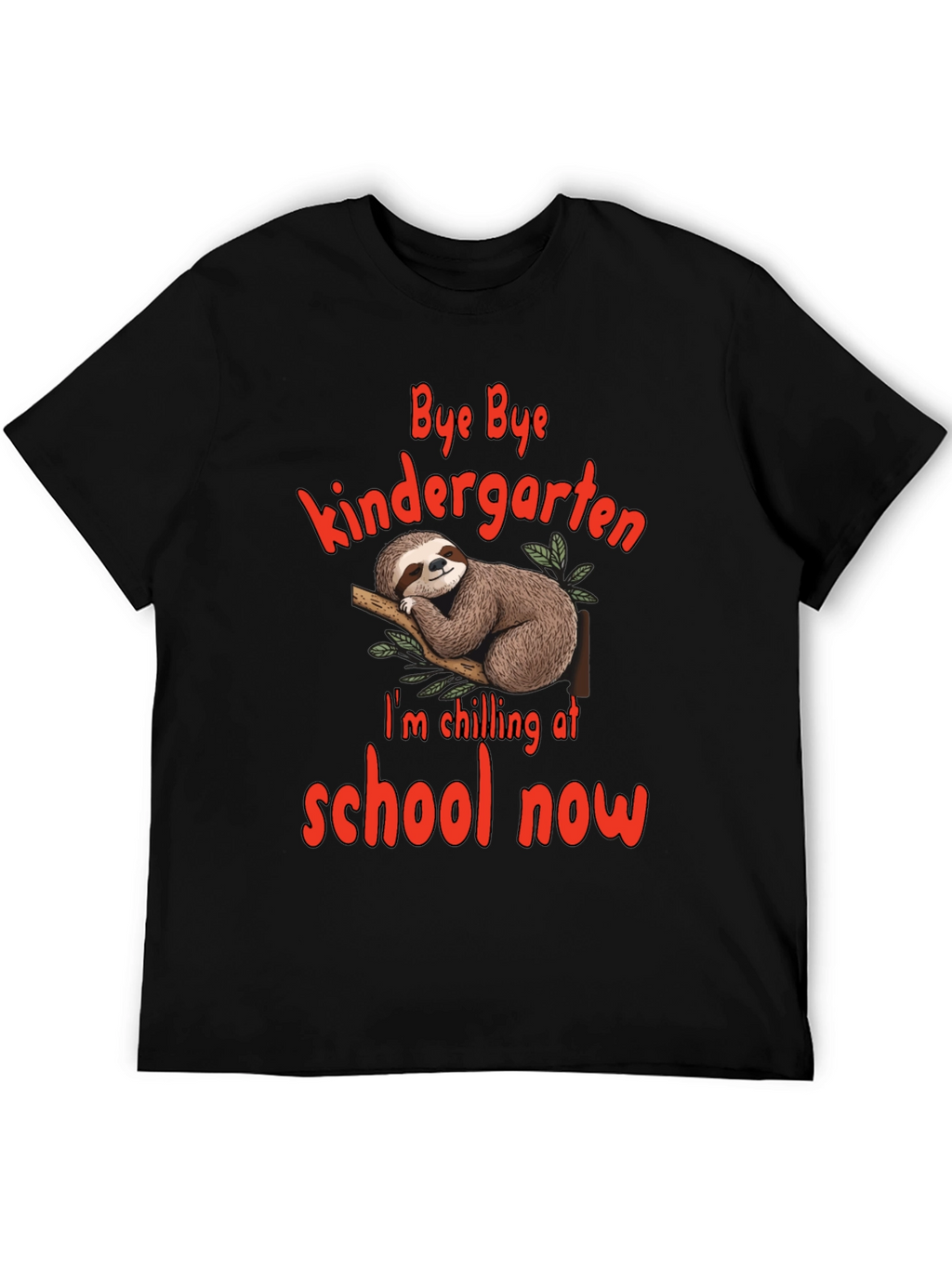 Bye Bye Kindergarten Sloth T-Shirt