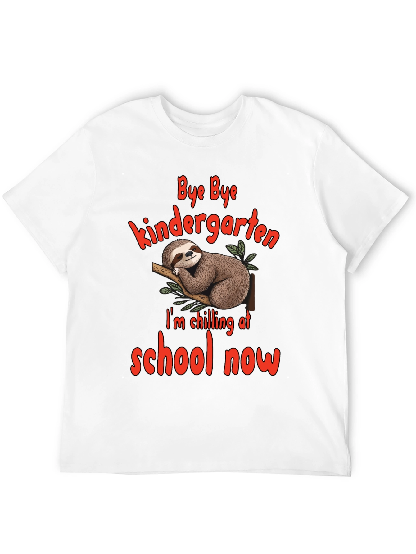 Bye Bye Kindergarten Sloth T-Shirt