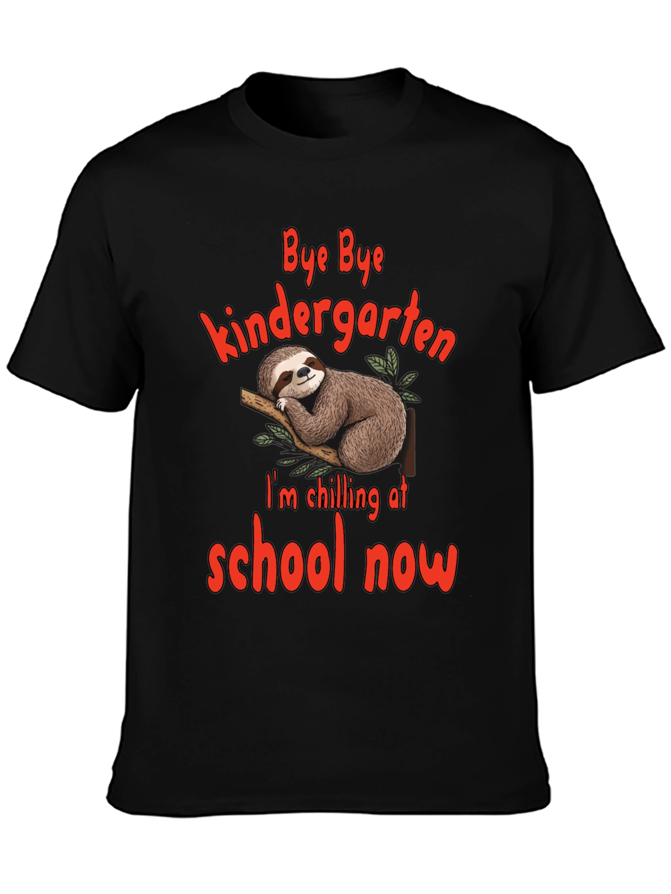 Bye Bye Kindergarten Sloth T-Shirt