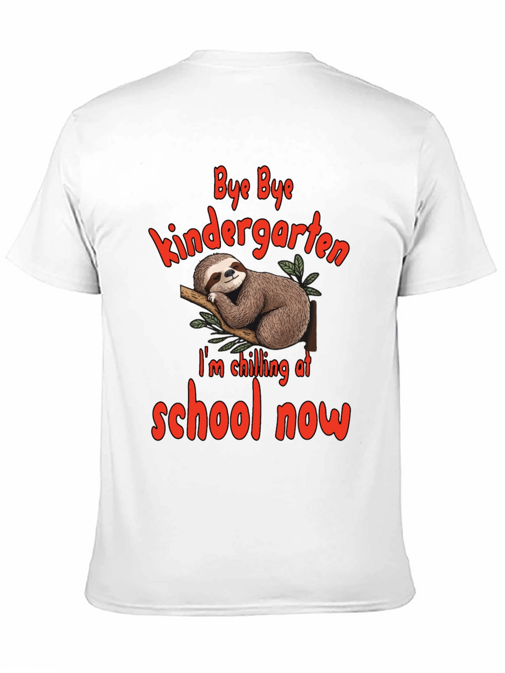 Bye Bye Kindergarten Sloth T-Shirt