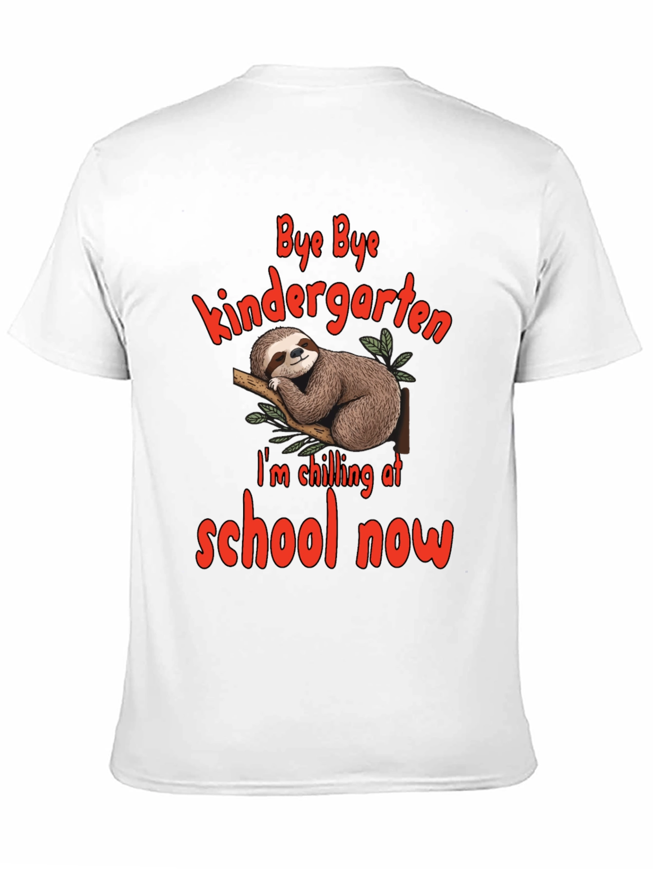 Bye Bye Kindergarten Sloth T-Shirt
