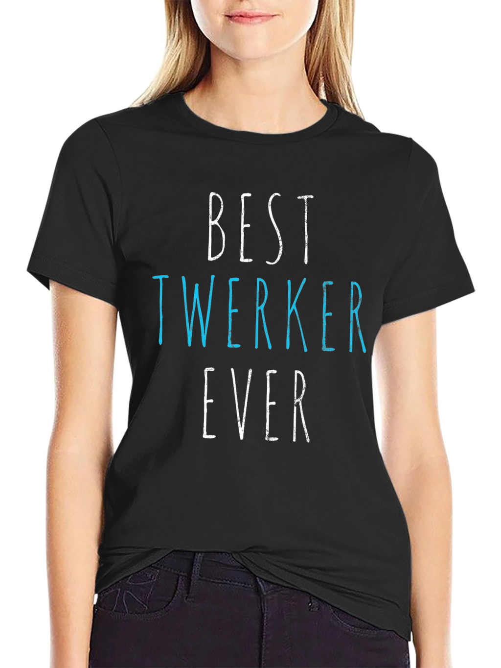 Best Twerker Ever Graphic T-Shirt - Funny Dance Tee