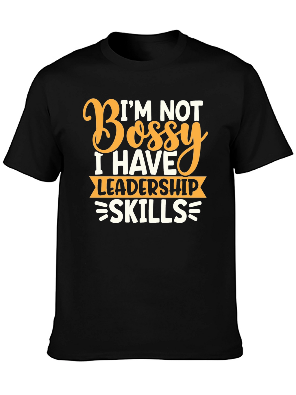 Funny Leadership Skills Graphic T-Shirt
