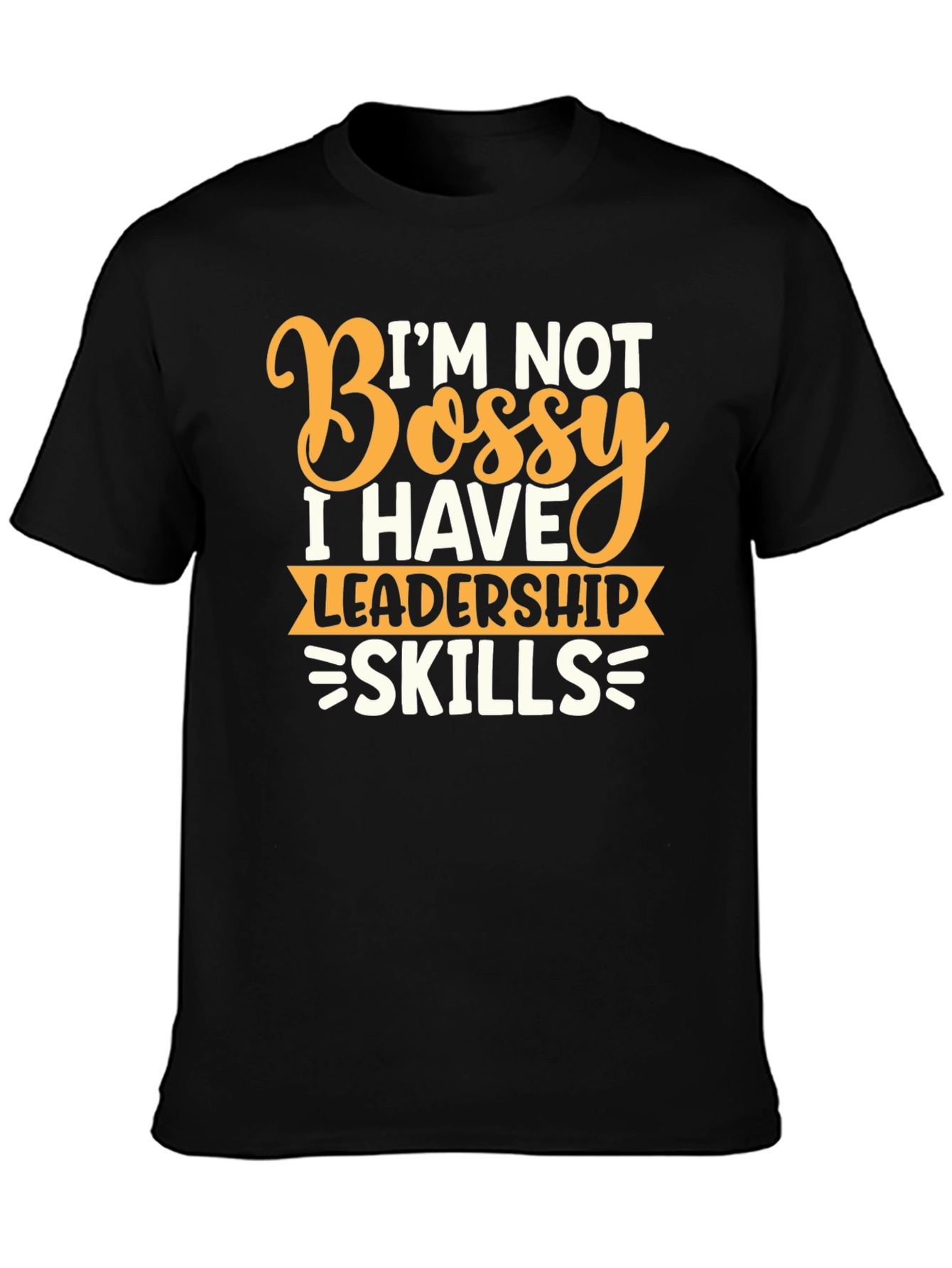 Funny Leadership Skills Graphic T-Shirt