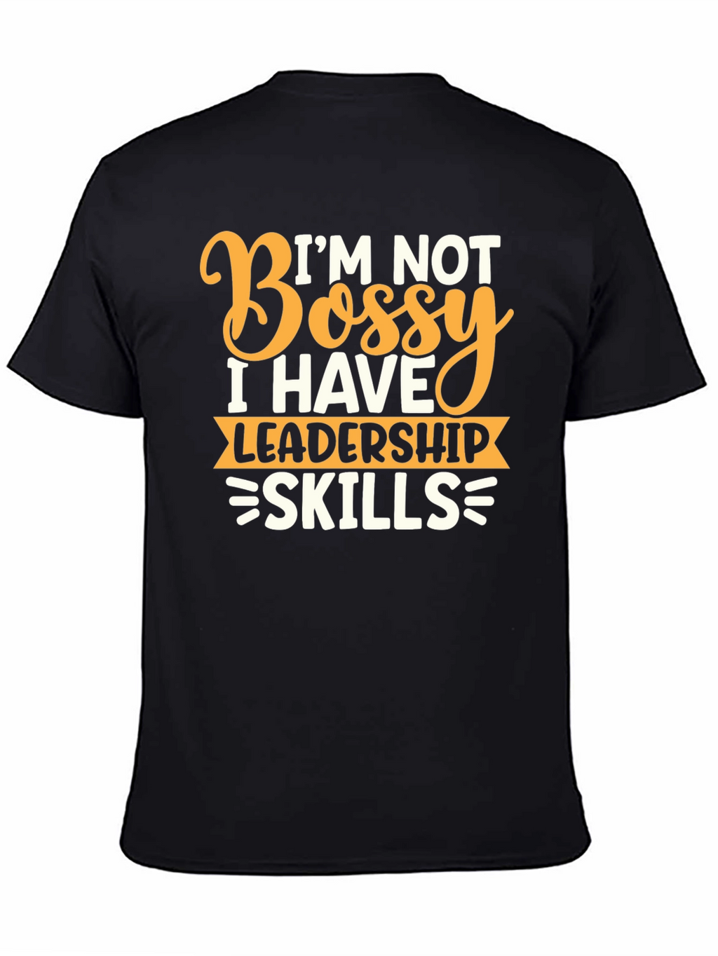 Funny Leadership Skills Graphic T-Shirt