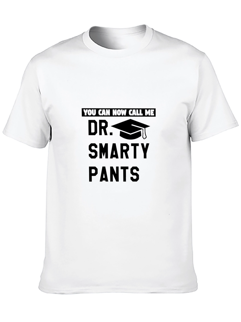 Dr. Smarty Pants Graduation T-Shirt