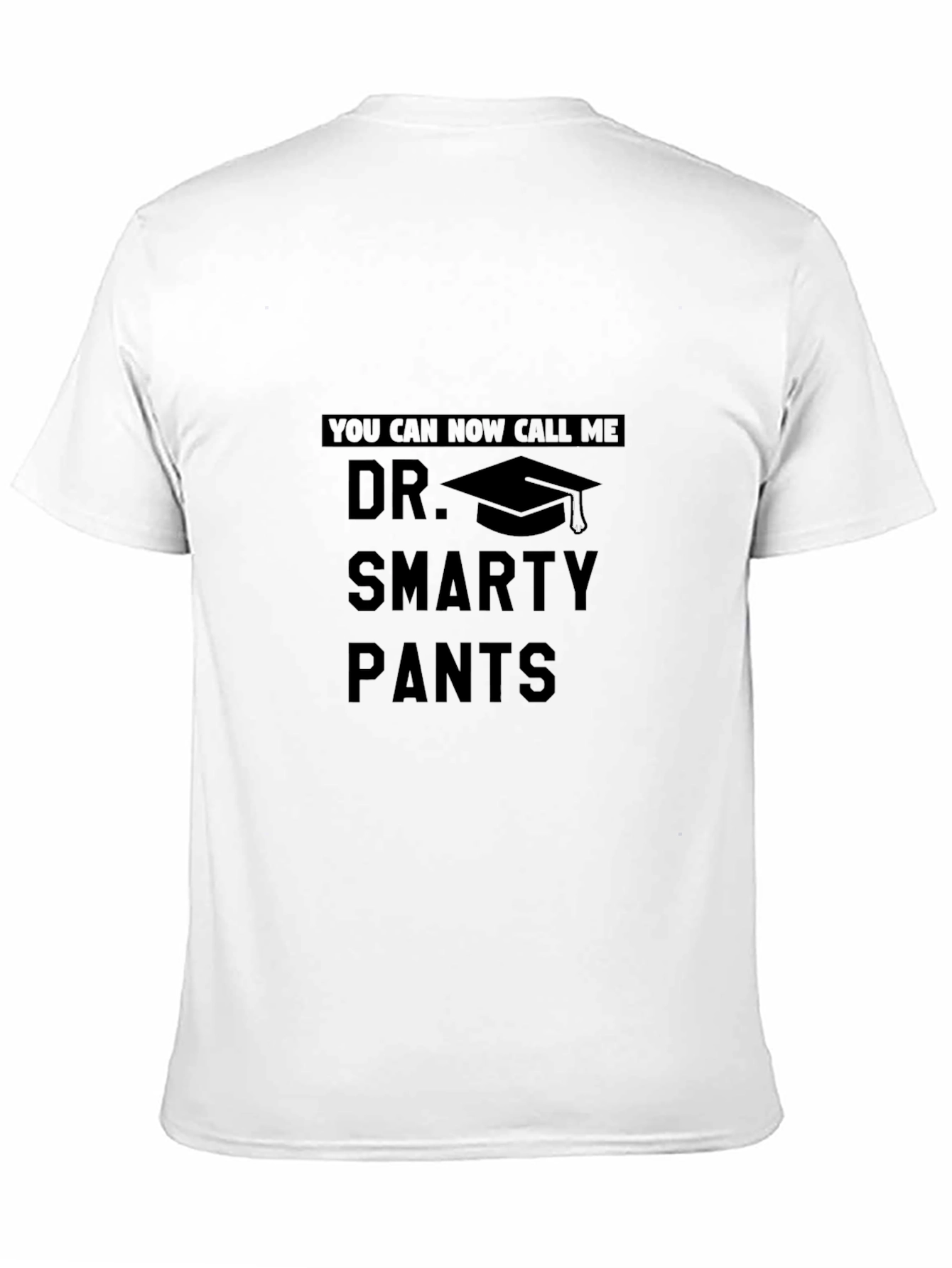 Dr. Smarty Pants Graduation T-Shirt