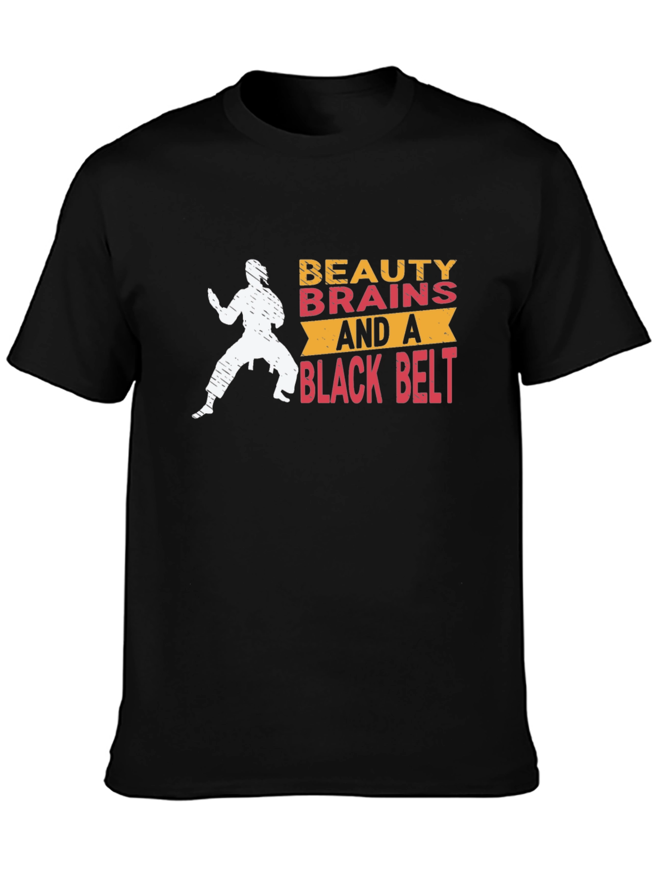 Beauty Brains and a Black Belt T-Shirt