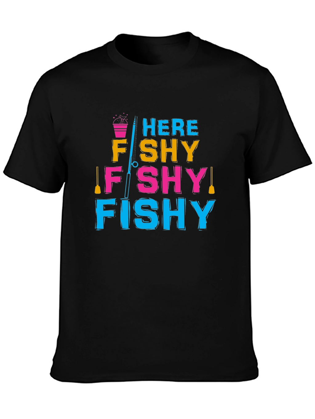 Here Fishy Fishy T-Shirt - Fishing Lover Tee