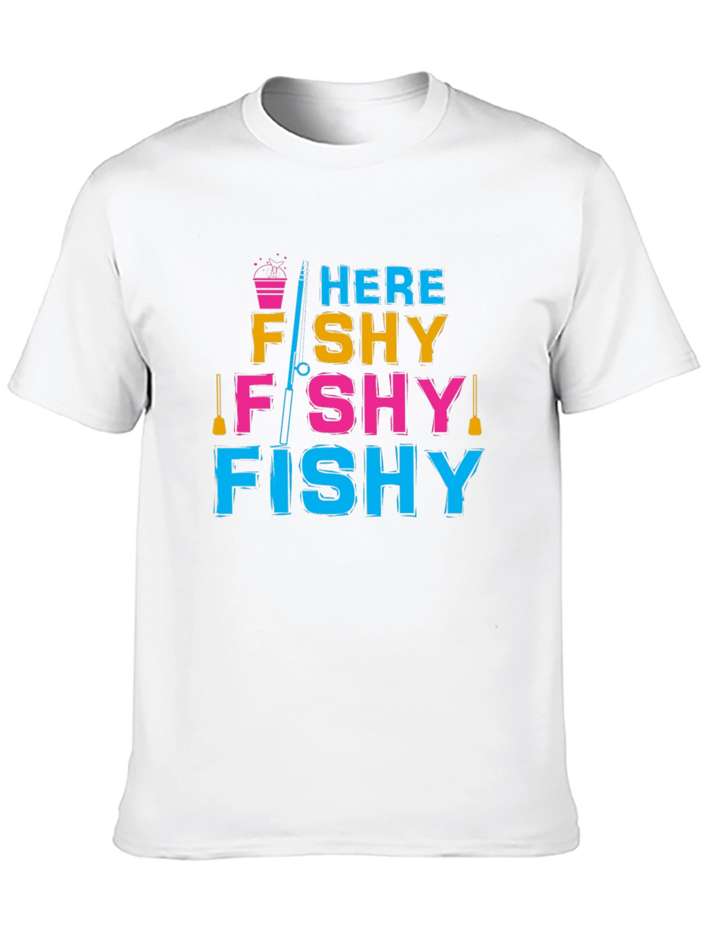 Here Fishy Fishy T-Shirt - Fishing Lover Tee