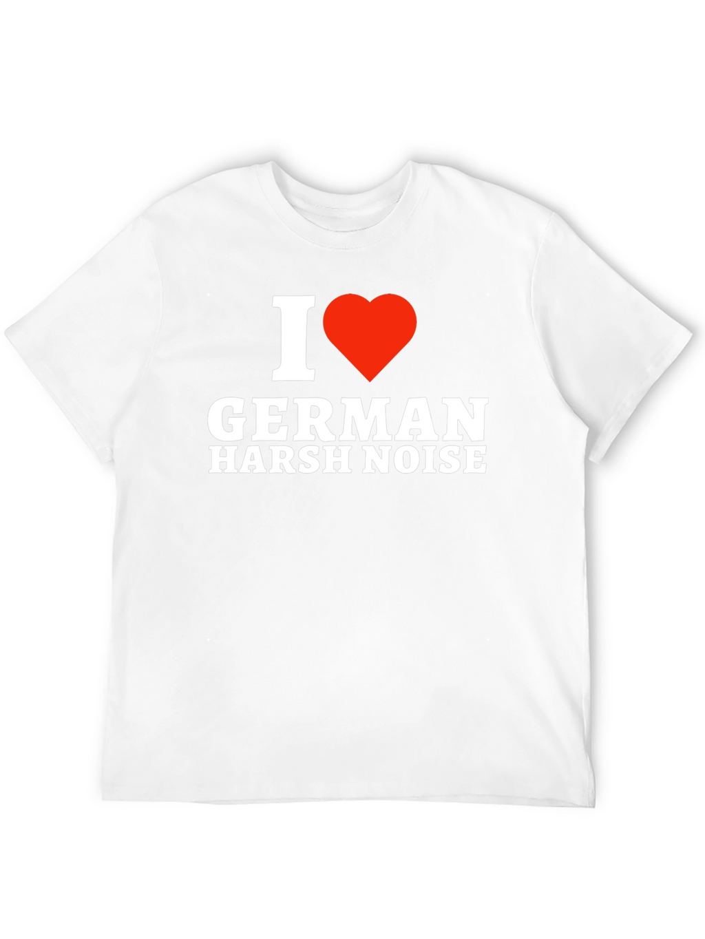I Heart German Harsh Noise T-Shirt