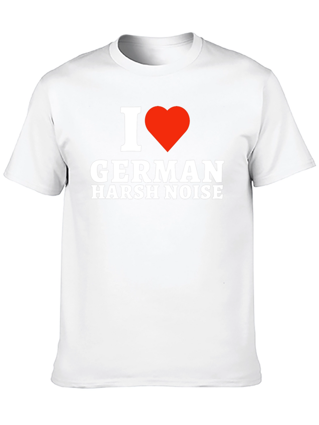 I Heart German Harsh Noise T-Shirt