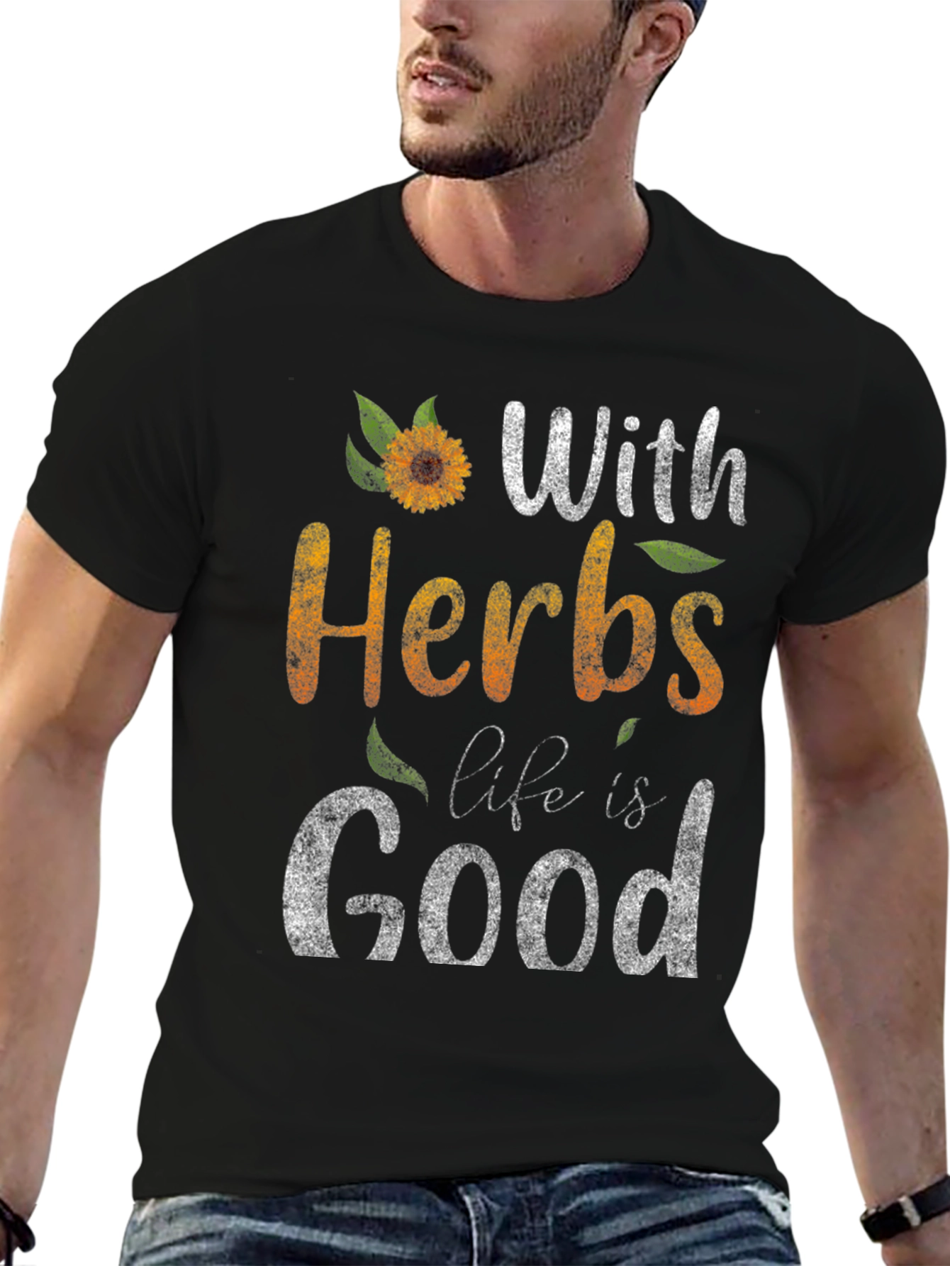 With Herbs Life Is Good Graphic Tee