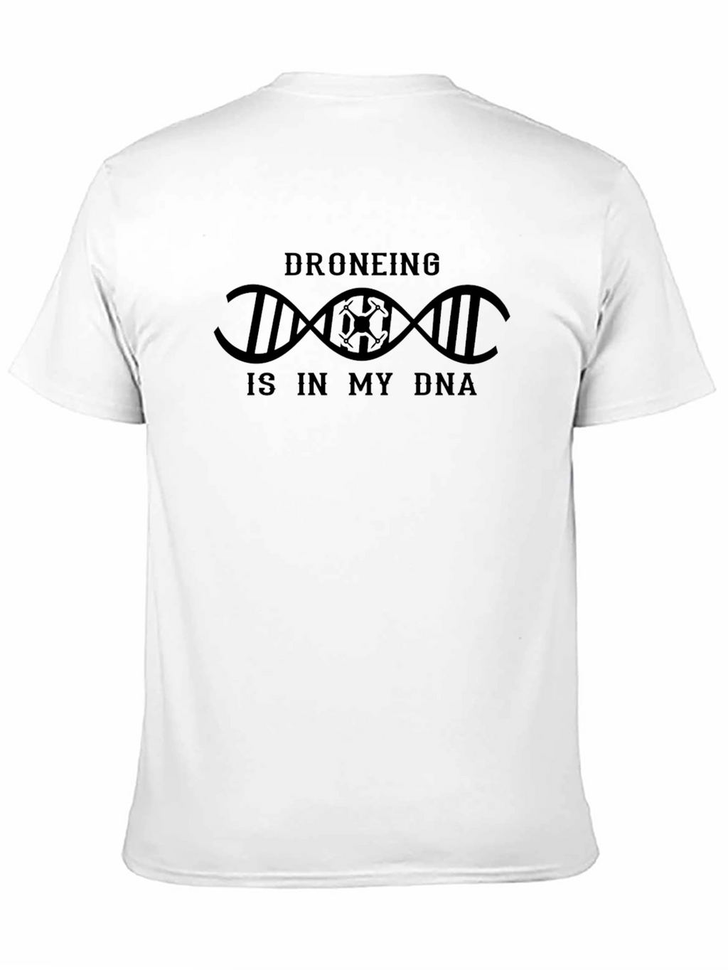 Droneing is in My DNA T-Shirt - Black