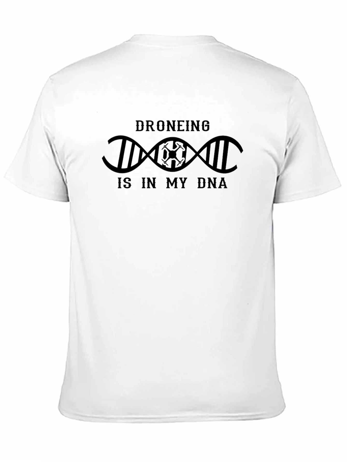 Droneing is in My DNA T-Shirt - Black