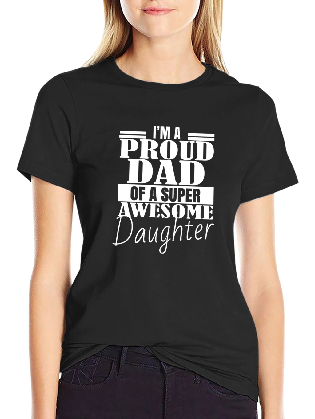 Proud Dad of a Super Awesome Daughter T-Shirt