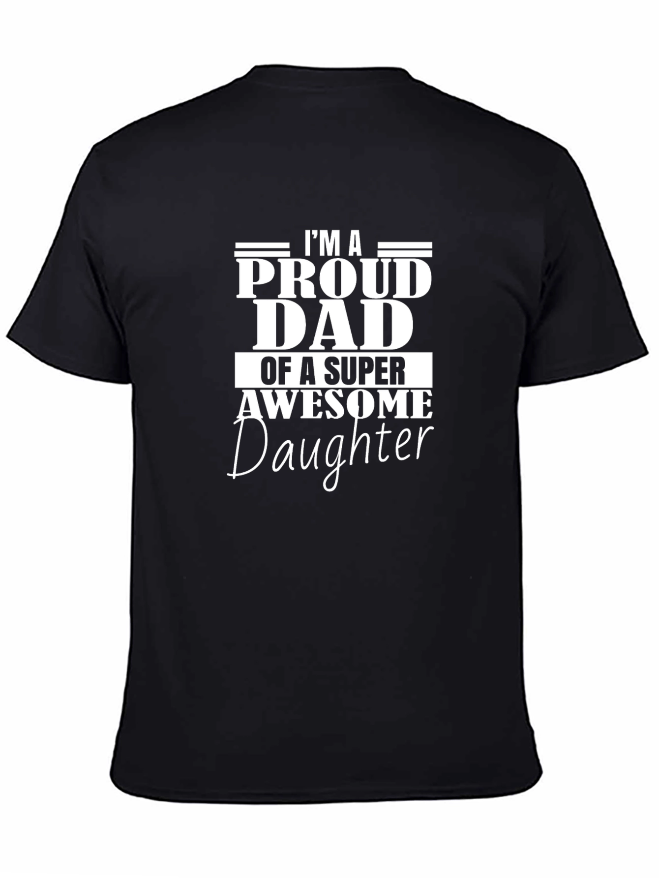 Proud Dad of a Super Awesome Daughter T-Shirt