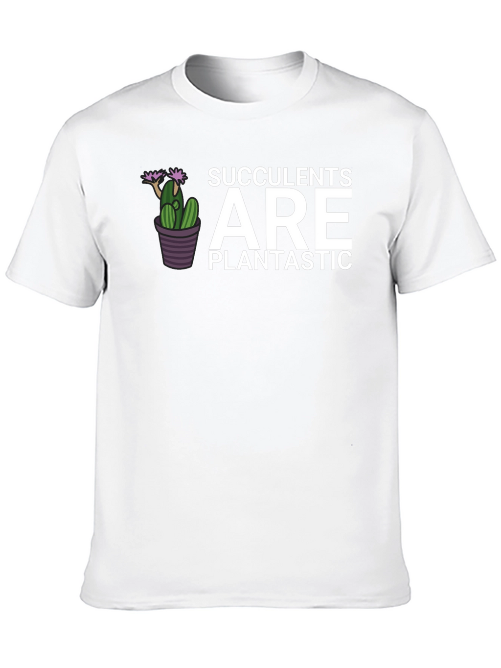 Succulents Are Plantastic T-Shirt - Black