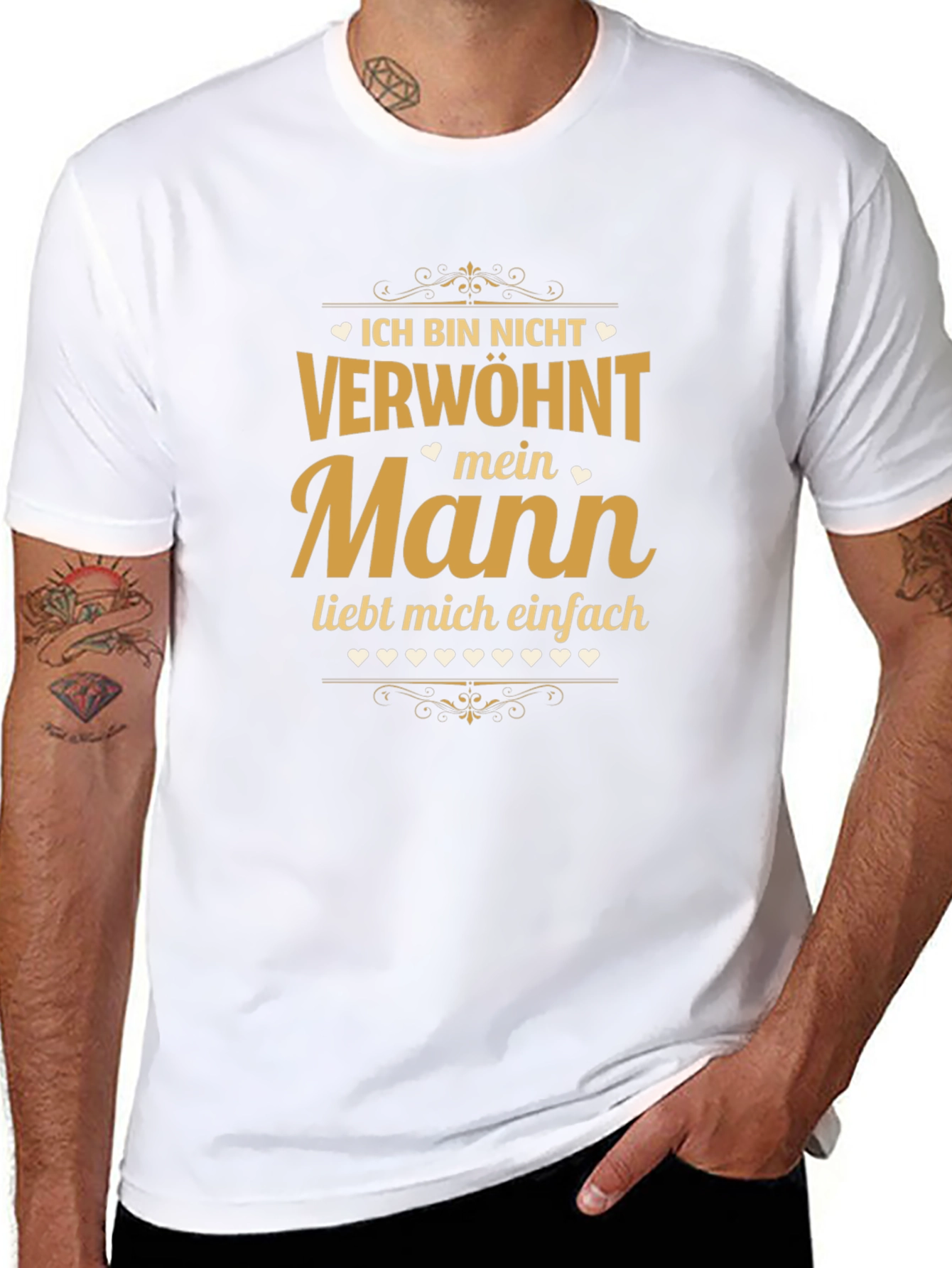 Ich Bin Nicht Verwohnt - Mein Mann T-Shirt