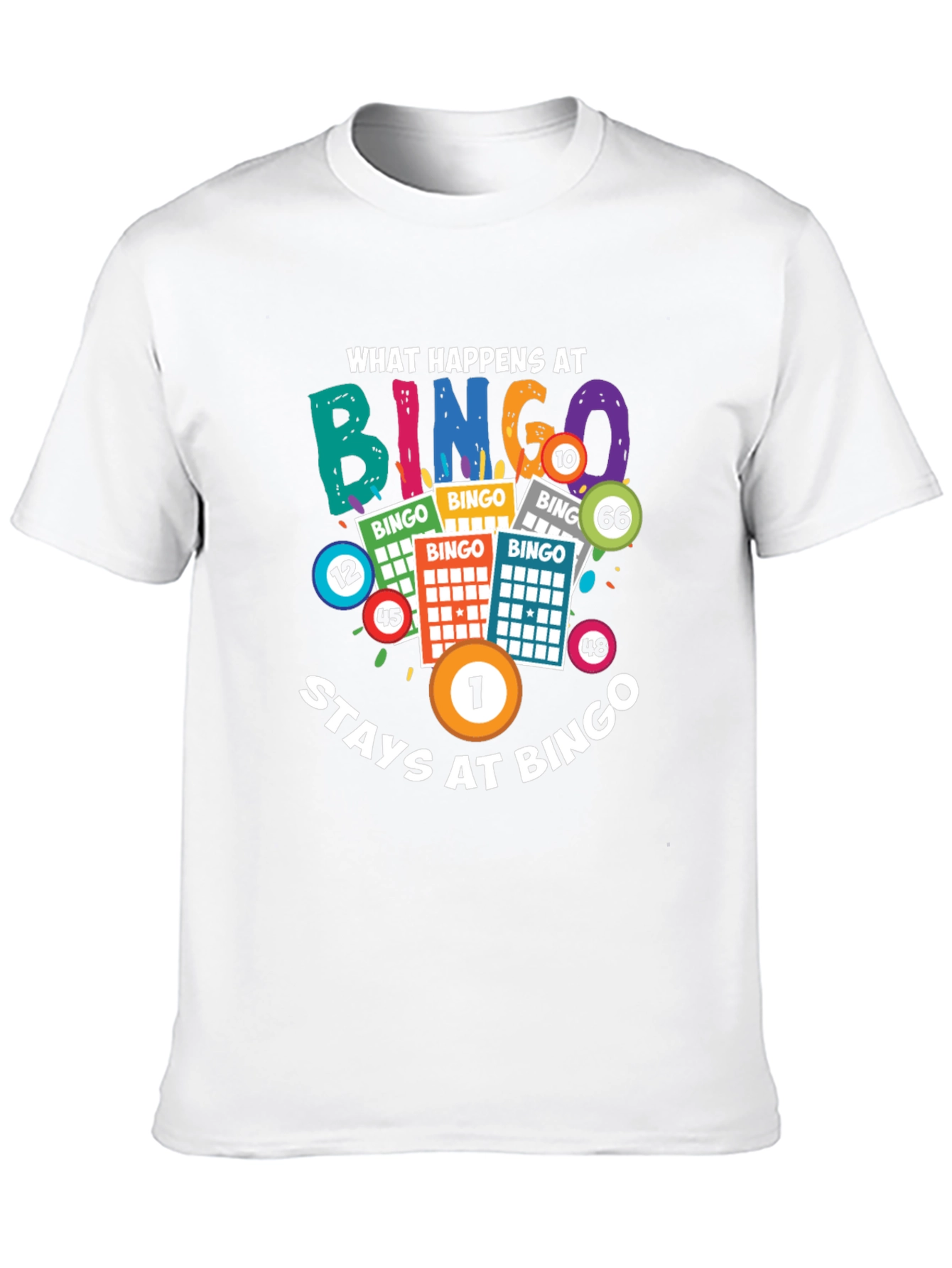 What Happens at Bingo Stays at Bingo T-Shirt