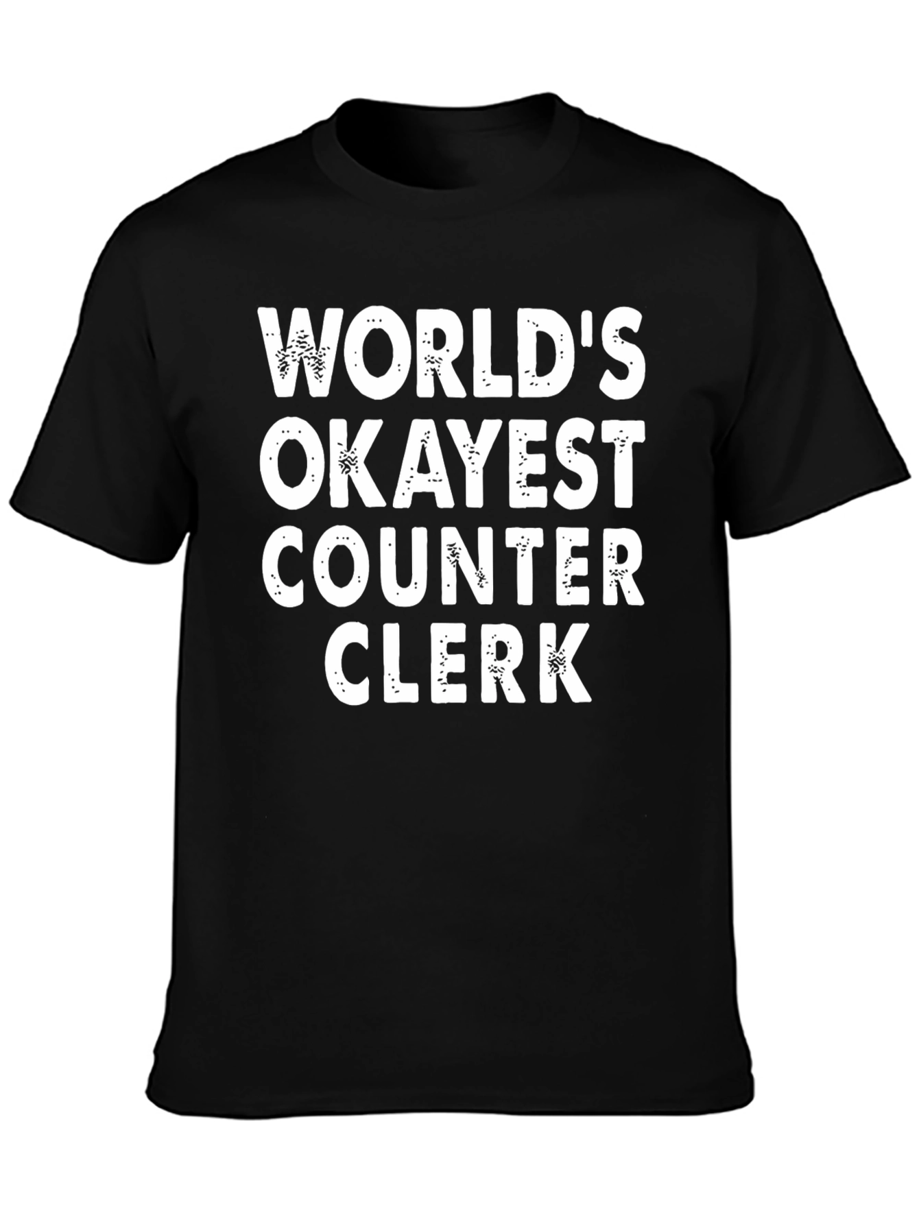 Worlds Okayest Counter Clerk T-Shirt