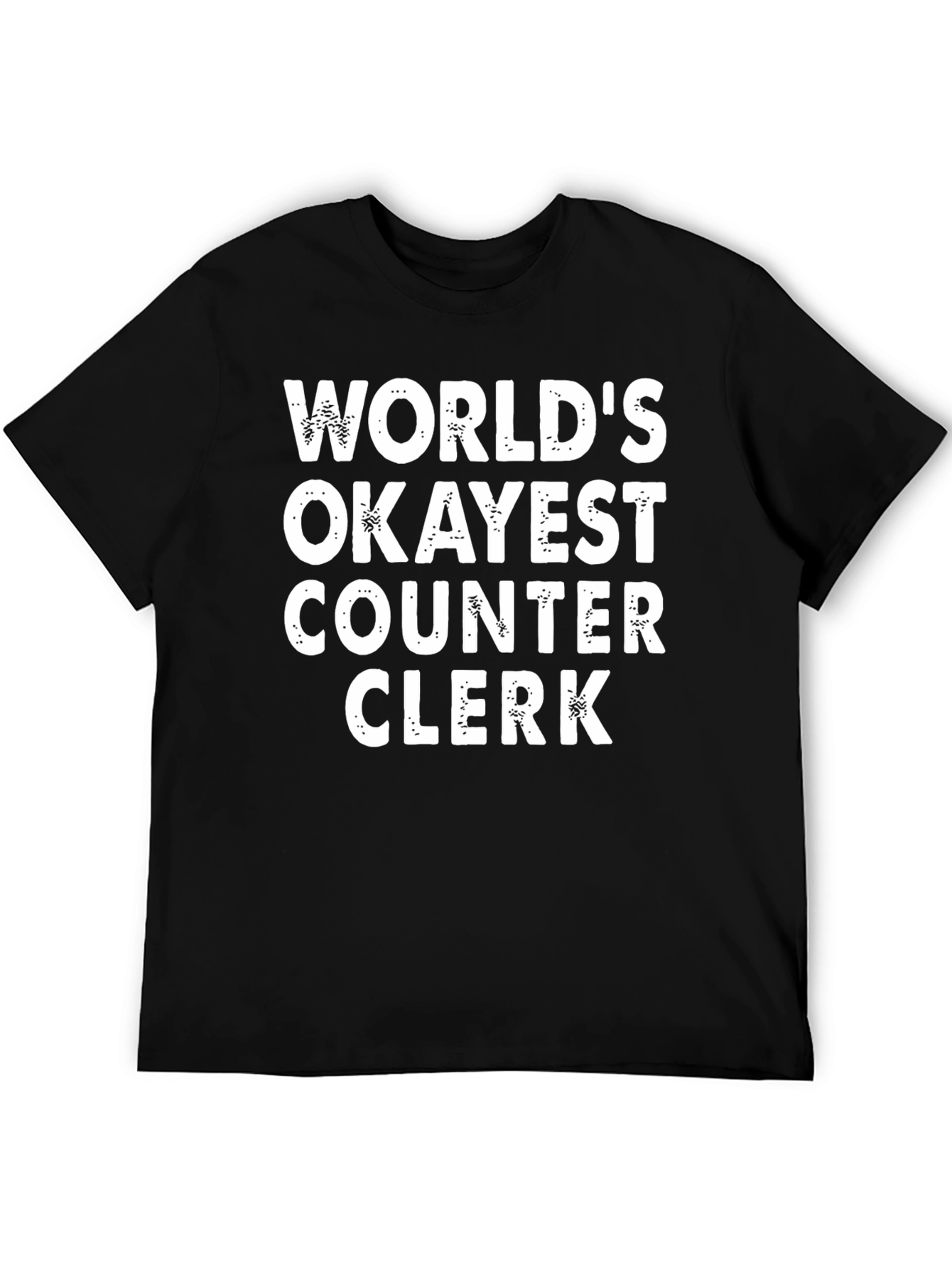 Worlds Okayest Counter Clerk T-Shirt