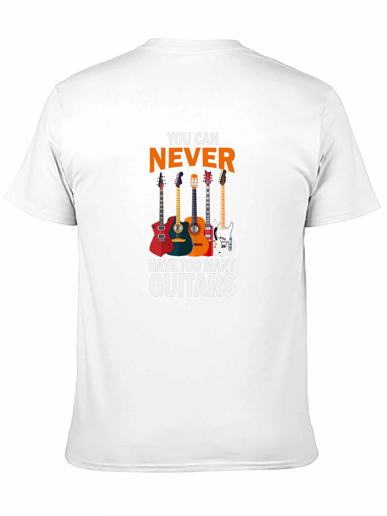 You Can Never Have Too Many Guitars T-Shirt