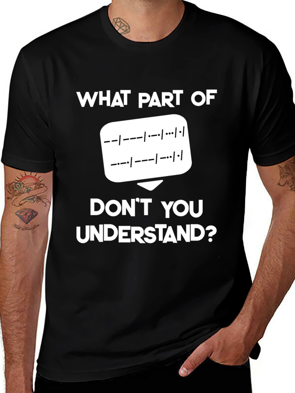 Morse Code T-Shirt: What Part Dont You Understand?