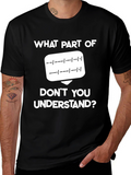 Morse Code T-Shirt: What Part Dont You Understand?
