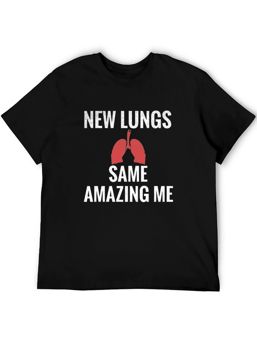 New Lungs Same Amazing Me Graphic T-Shirt