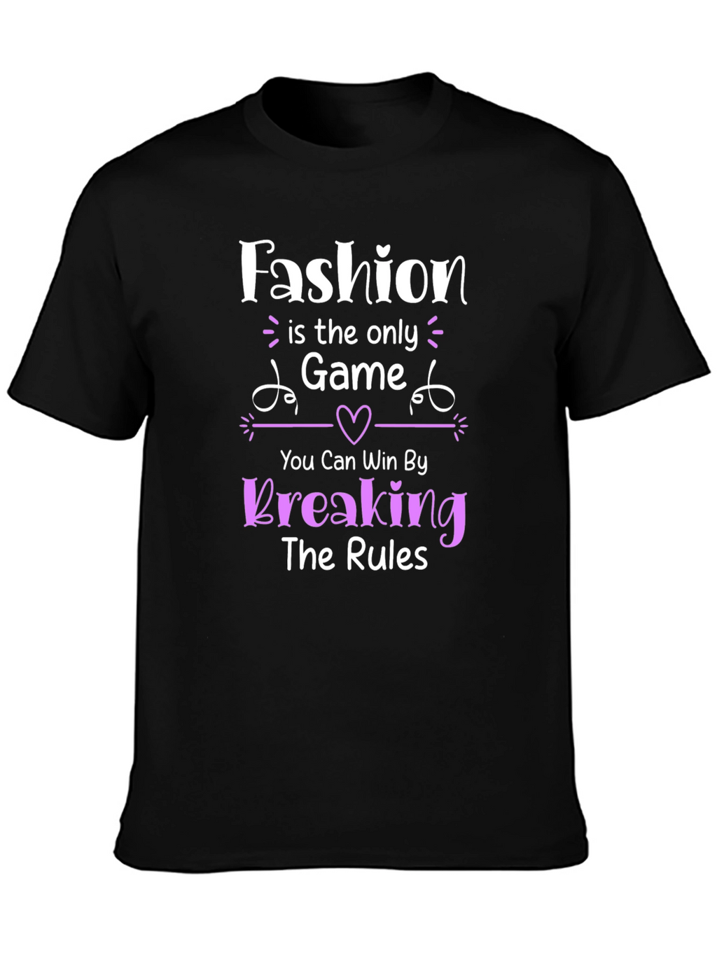 Fashion Game T-Shirt: Break the Rules & Win!