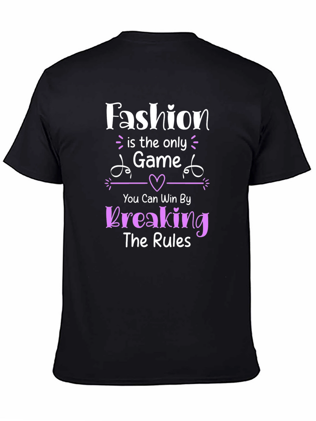 Fashion Game T-Shirt: Break the Rules & Win!