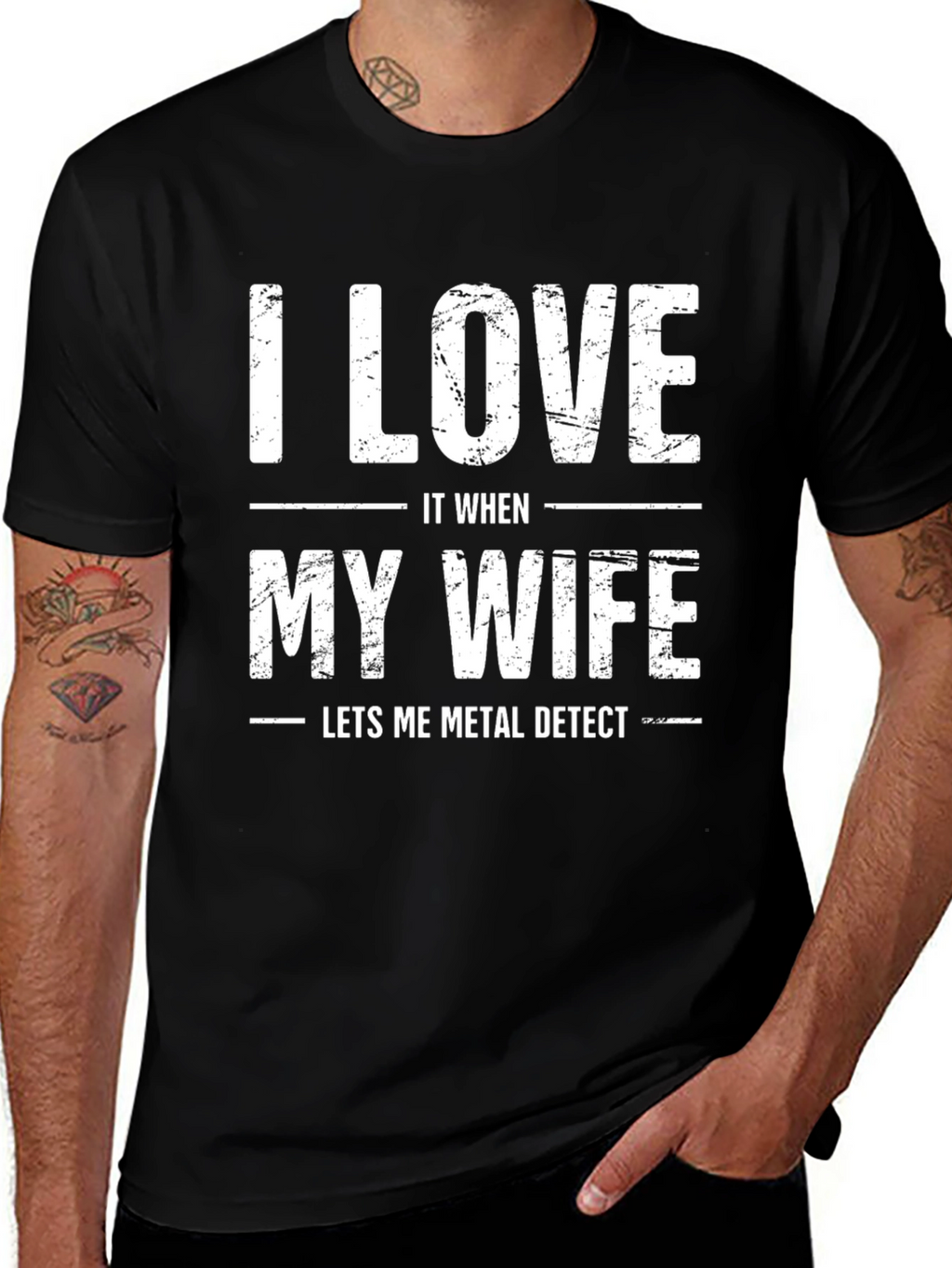 I Love It When My Wife Metal Detects T-Shirt