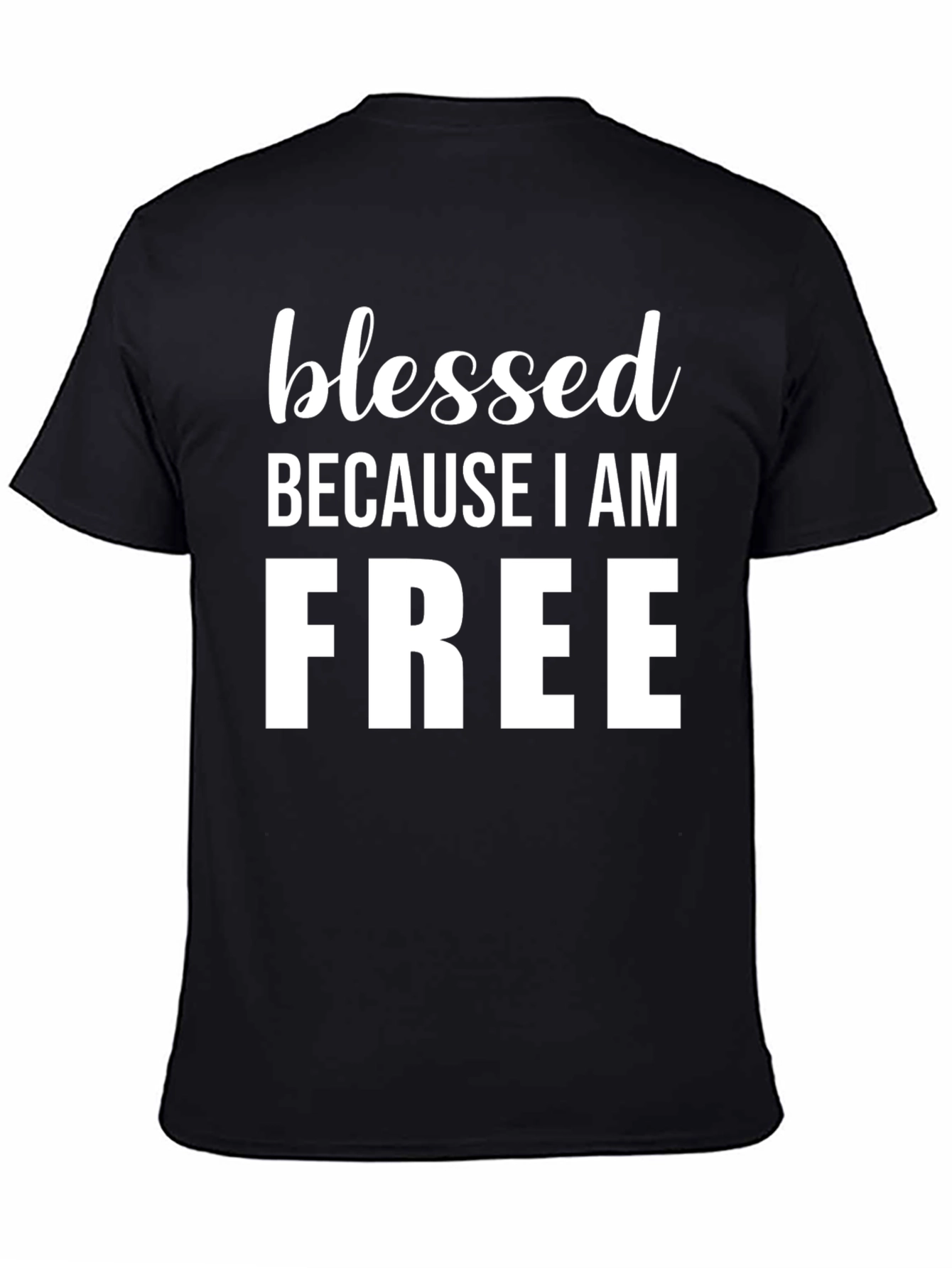 Blessed Because I Am Free Graphic Tee
