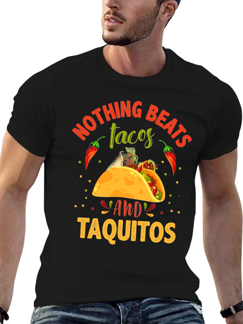 Nothing Beats Tacos & Taquitos T-Shirt