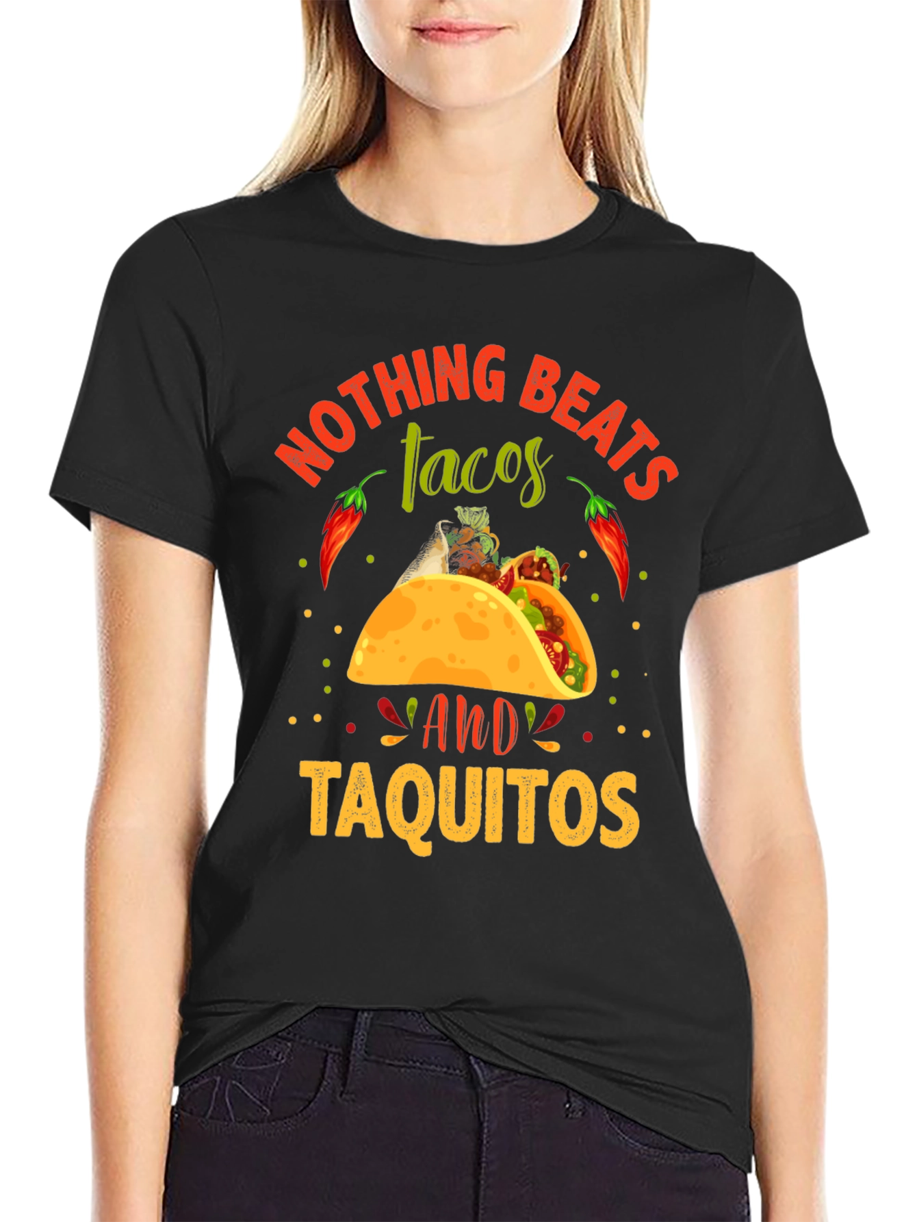 Nothing Beats Tacos & Taquitos T-Shirt