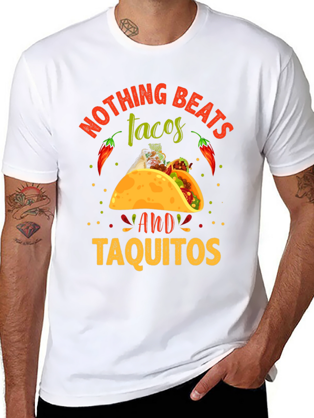 Nothing Beats Tacos & Taquitos T-Shirt