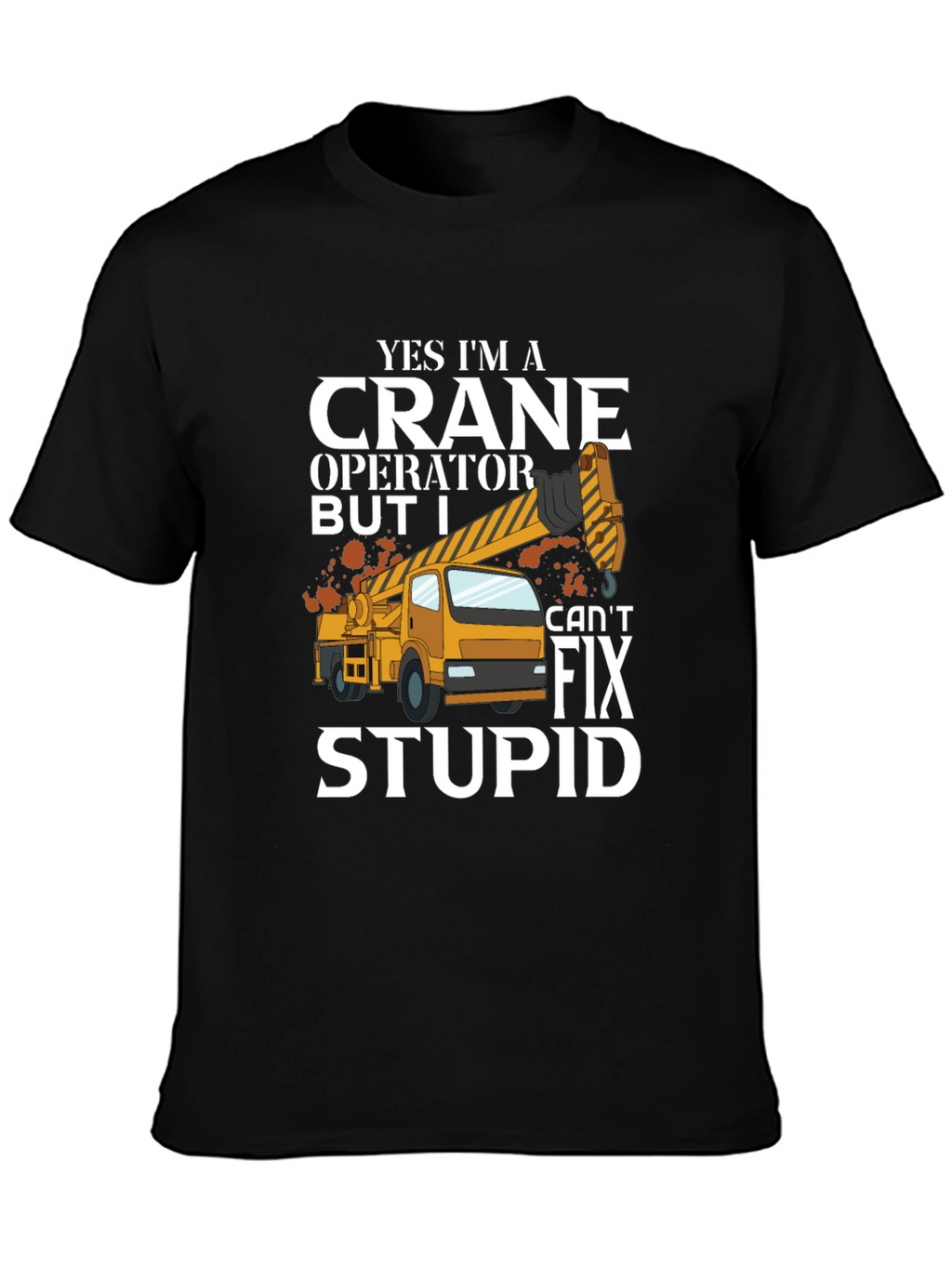 Crane Operator Humor T-Shirt
