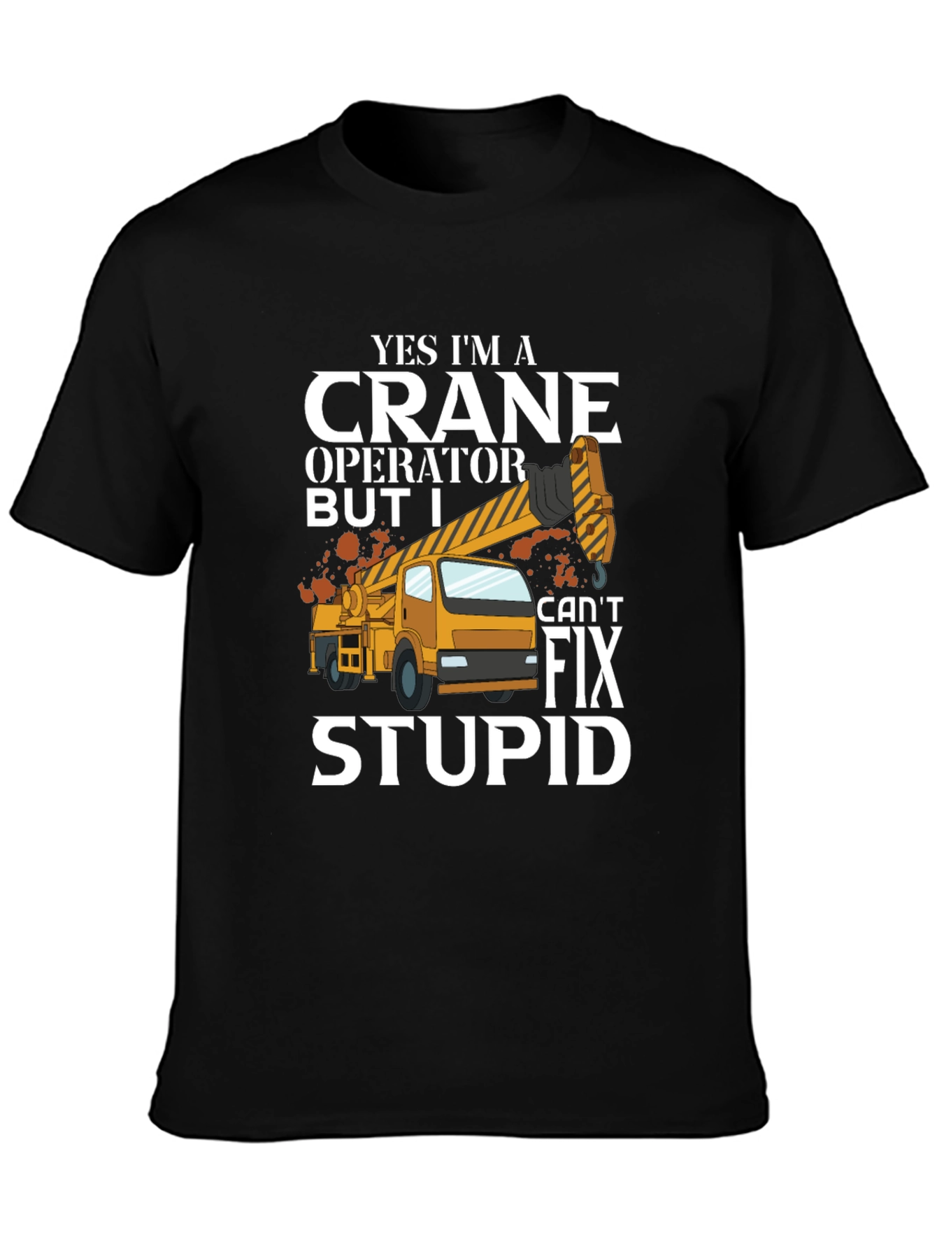 Crane Operator Humor T-Shirt