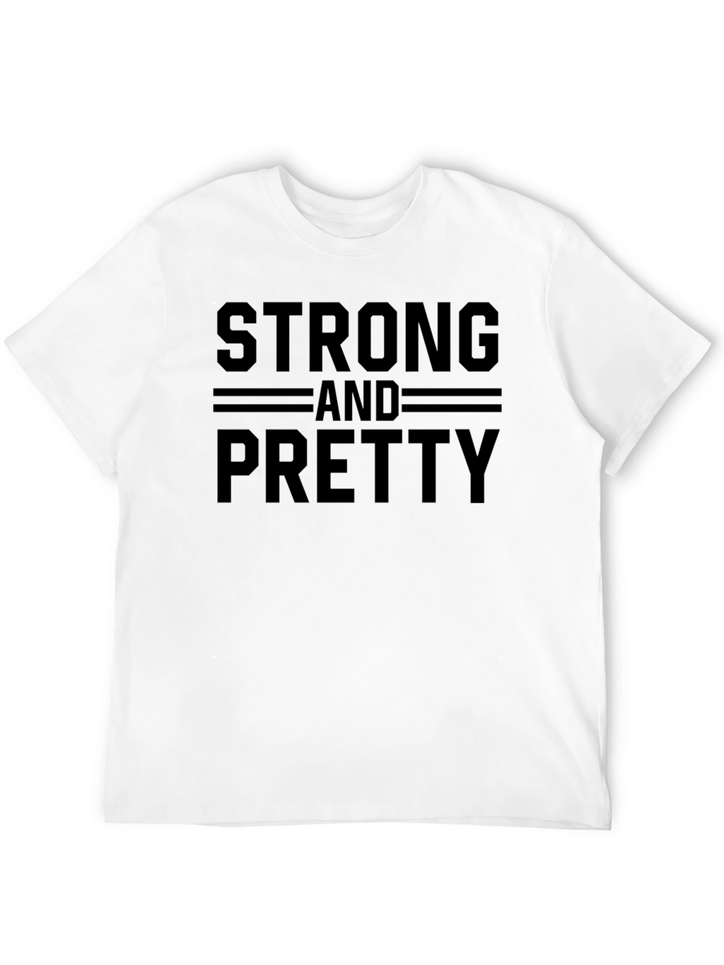 Strong and Pretty Graphic T-Shirt