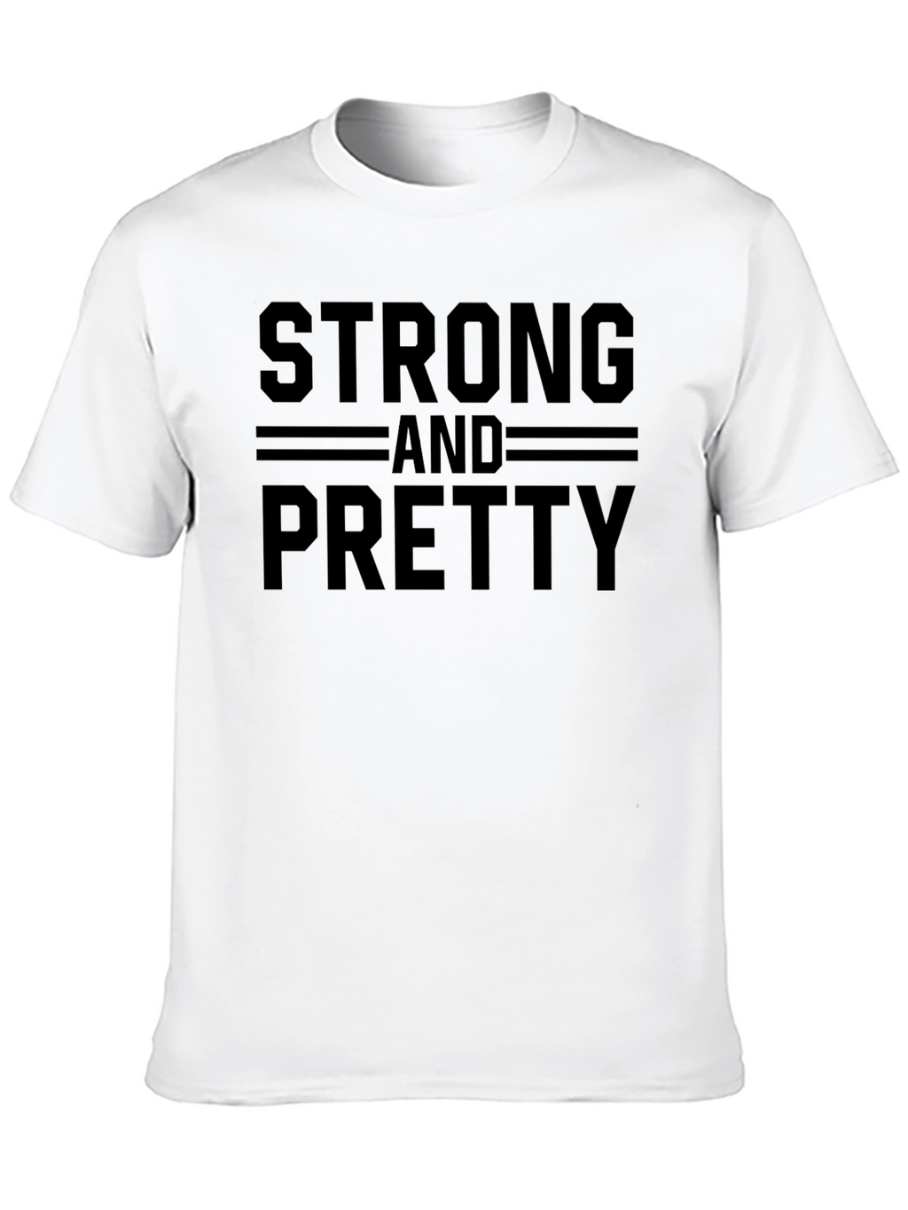 Strong and Pretty Graphic T-Shirt