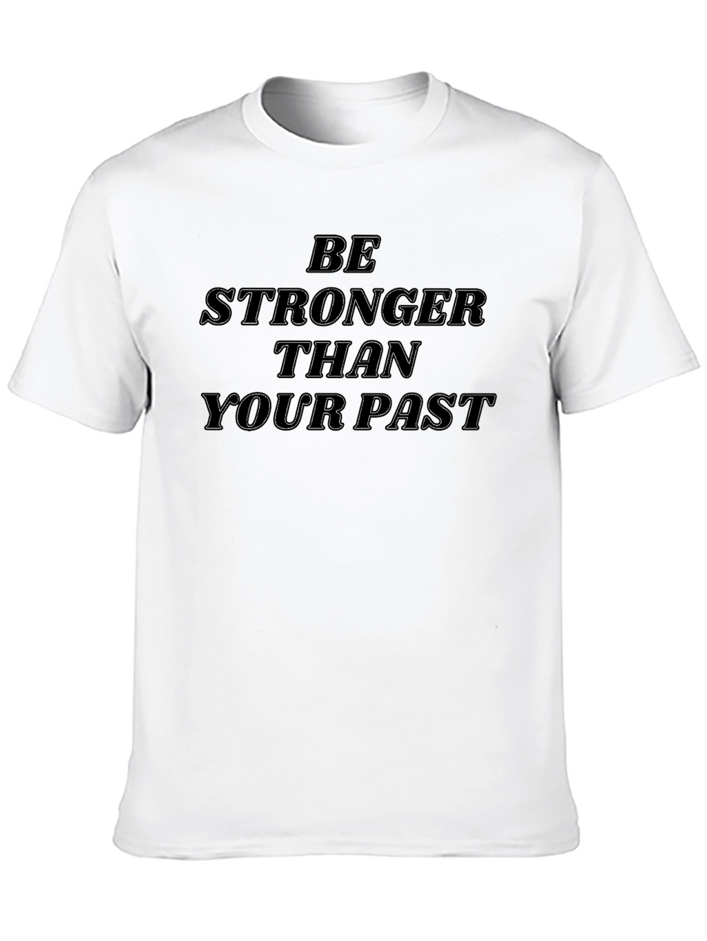 Be Stronger Than Your Past Black Tee