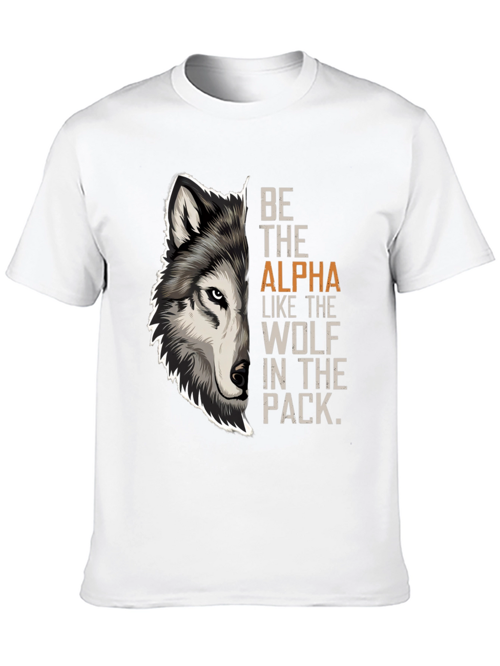 Be the Alpha Wolf Pack T-Shirt