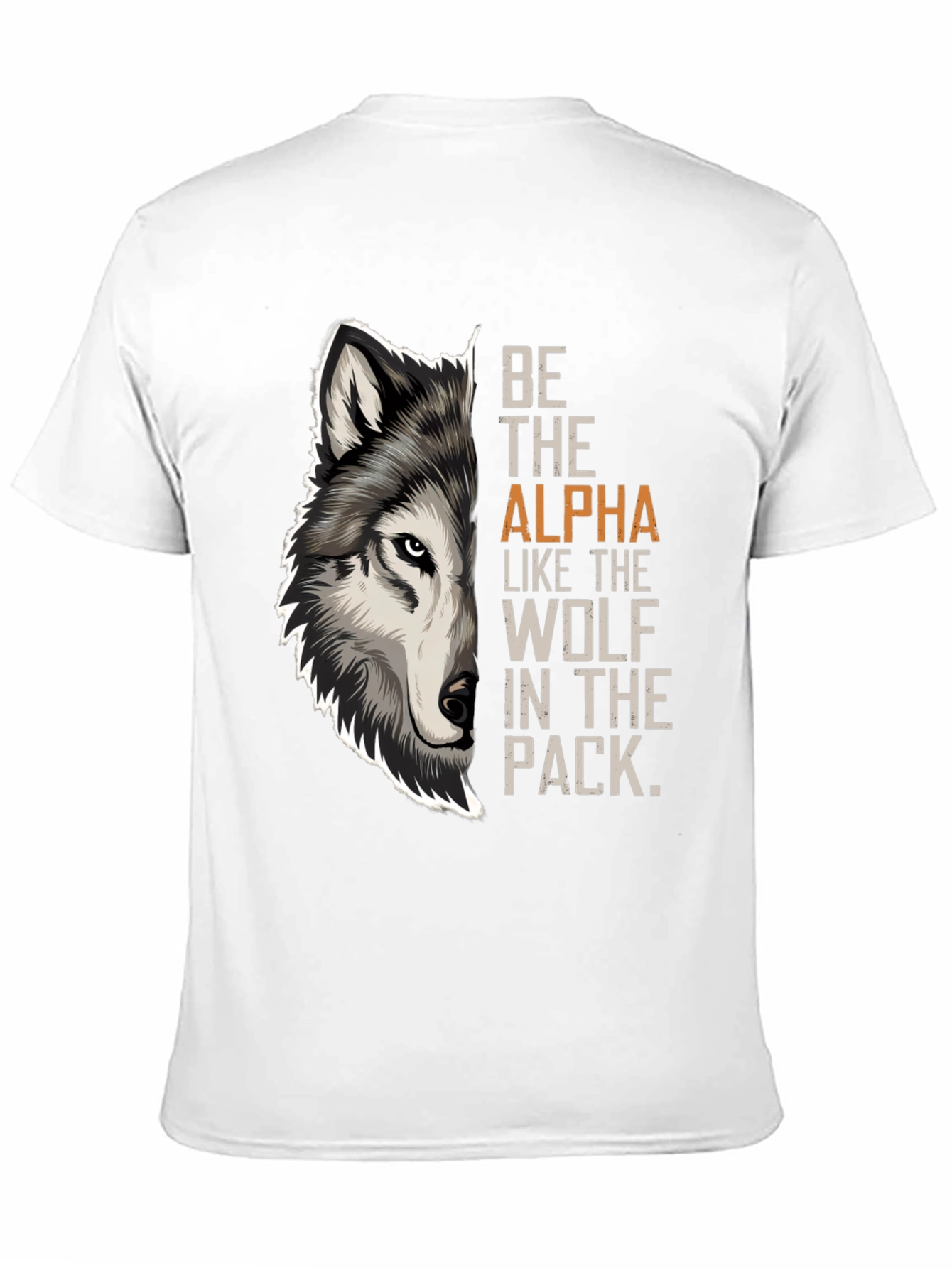 Be the Alpha Wolf Pack T-Shirt