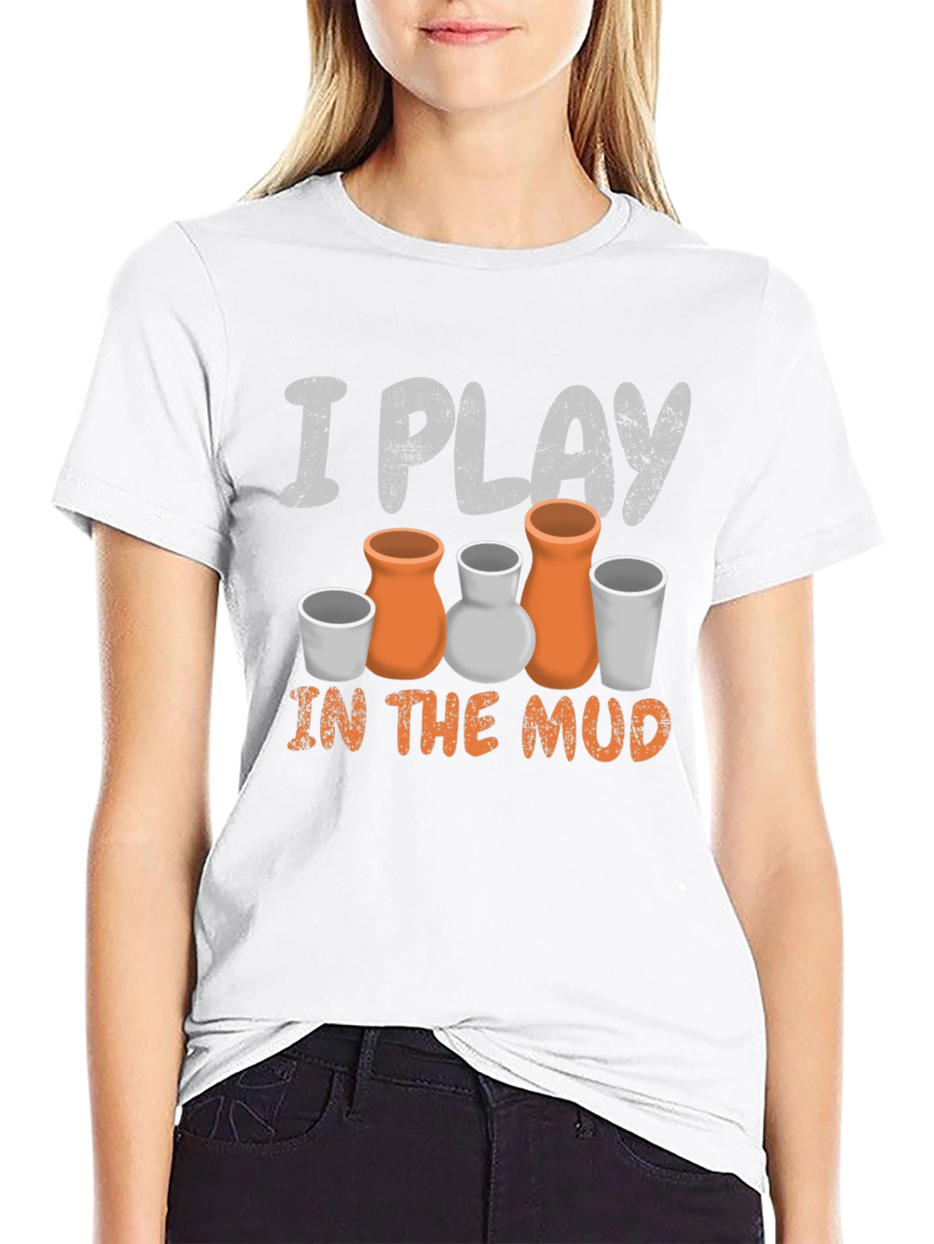 Pottery Lovers T-Shirt: I Play in the Mud Funny Ceramic Tee